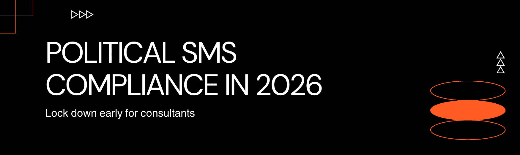 Political SMS compliance in 2026 does not have to be risky. Learn what consultants need to lock down early to reduce fear, protect deliverability, and scale texting programs with confidence.